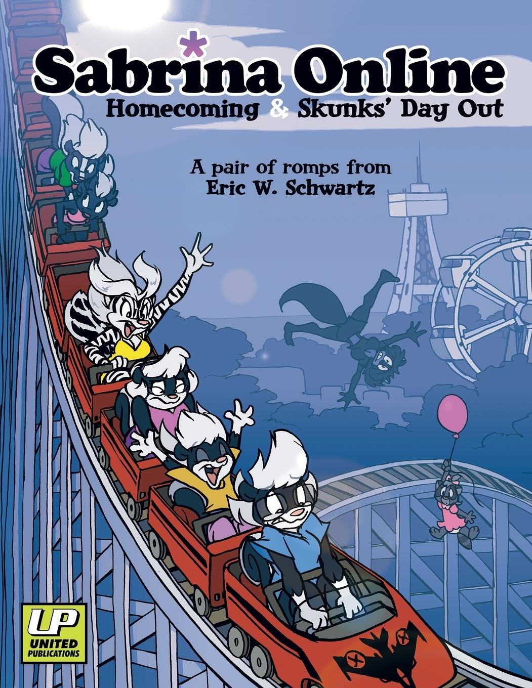 Cover: 9780953784783 | Sabrina Online Homecoming &amp; Skunks Day Out | Eric W Schwartz | Buch