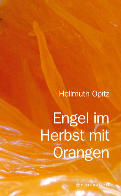 Cover: 9783865320476 | Engel im Herbst mit Orangen | Gedichte | Hellmuth Opitz | Taschenbuch