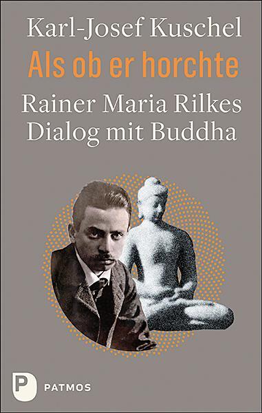 Cover: 9783843612524 | Als ob er horchte | Rainer Maria Rilkes Dialog mit Buddha | Kuschel