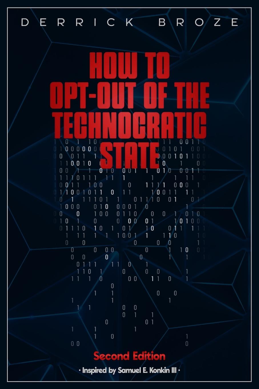 Cover: 9798218109936 | How to Opt-Out of the Technocratic State | 2nd Edition | Derrick Broze