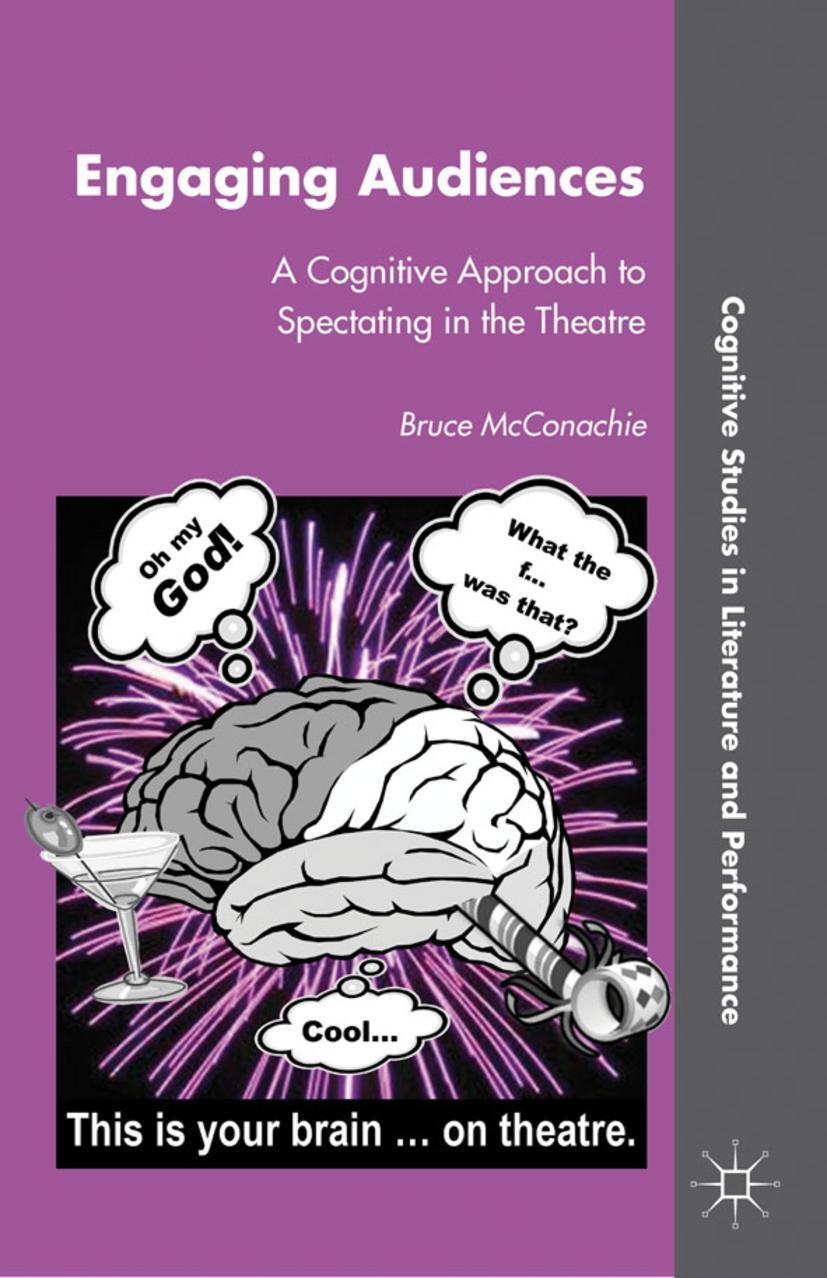 Cover: 9780230116733 | Engaging Audiences | A Cognitive Approach to Spectating in the Theatre