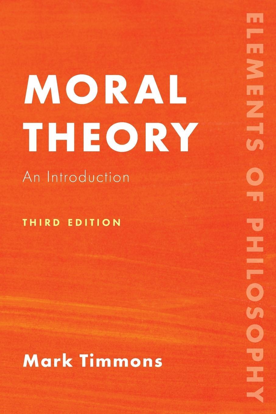 Cover: 9781538152324 | Moral Theory | An Introduction | Mark Timmons | Taschenbuch | Englisch