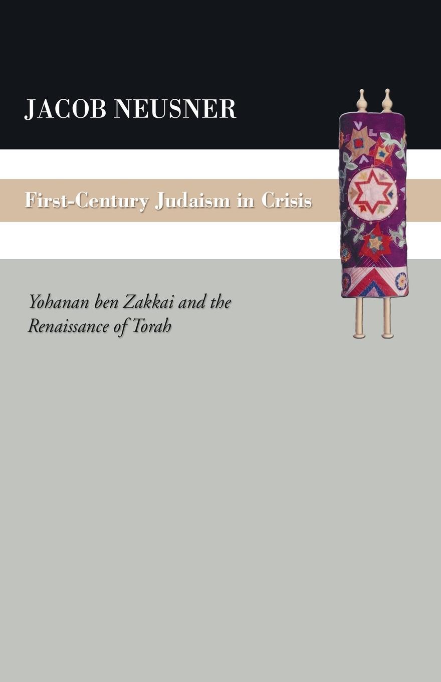 Cover: 9781597525398 | First Century Judaism in Crisis | Jacob Neusner | Taschenbuch | 2006
