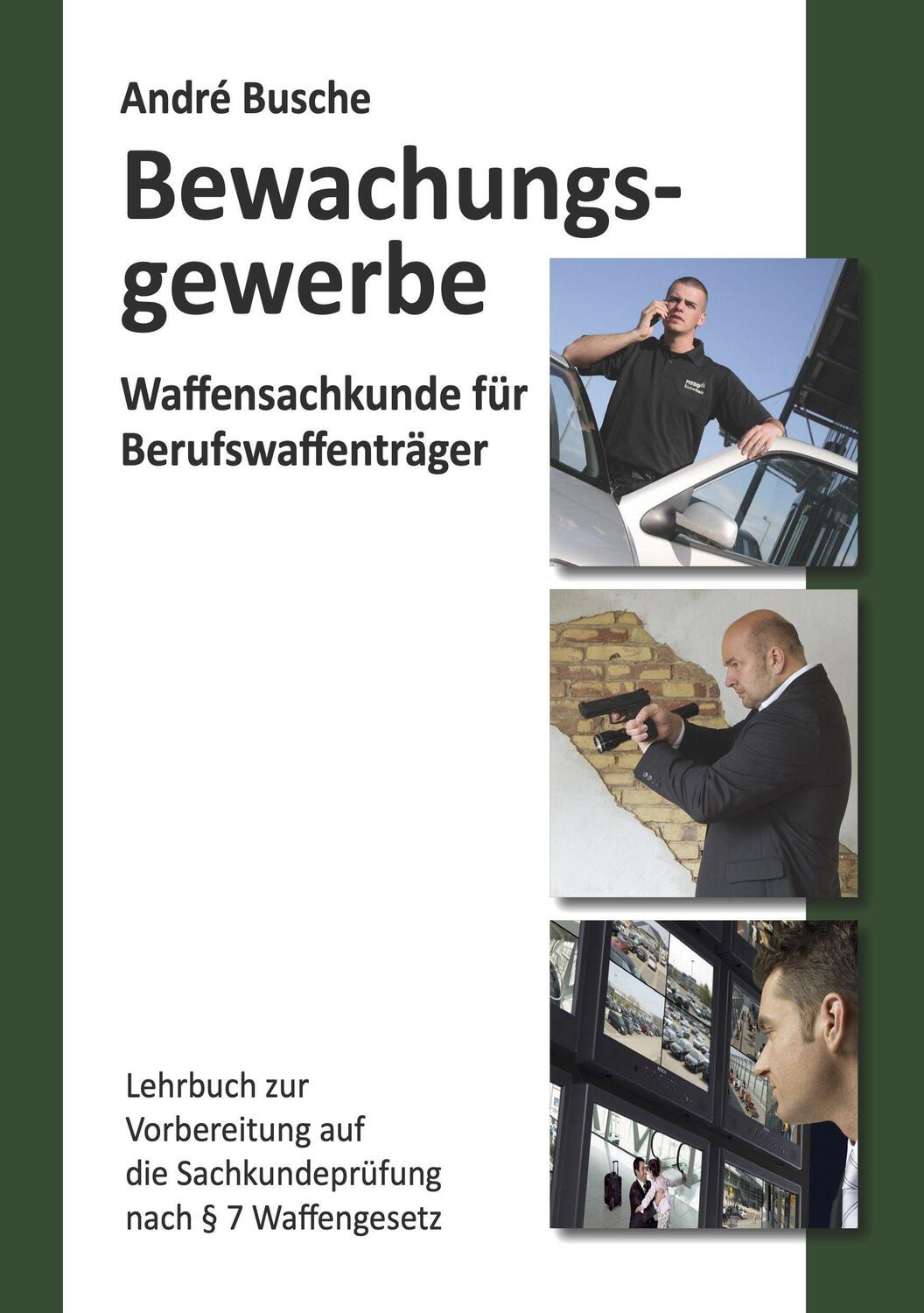 Cover: 9783940723208 | Waffensachkunde für Mitarbeiter im Bewachungsgewerbe | André Busche