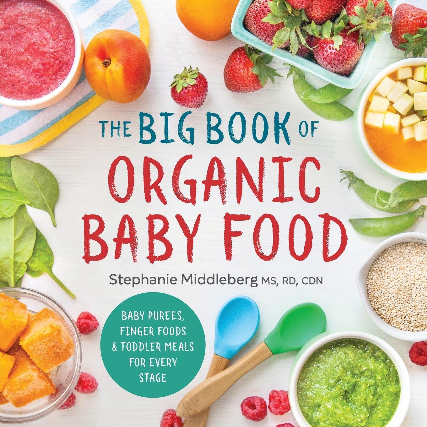 Cover: 9781943451524 | The Big Book of Organic Baby Food | Stephanie Middleberg | Taschenbuch