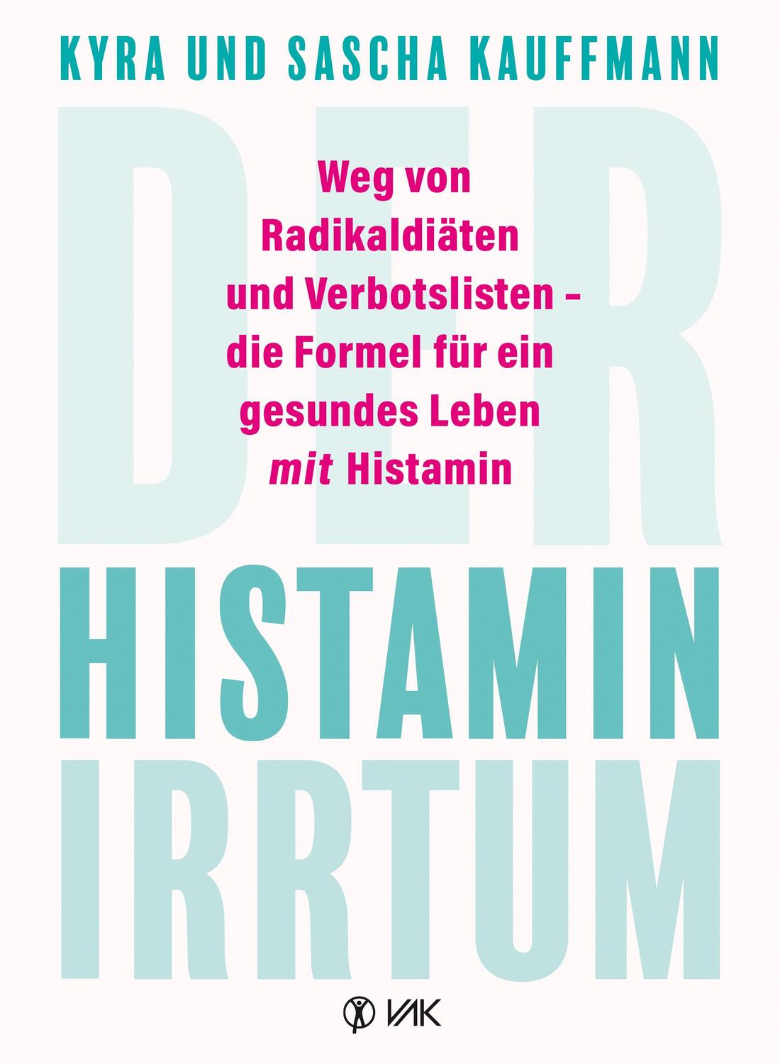 Cover: 9783867312387 | Der Histamin-Irrtum | Kyra Kauffmann (u. a.) | Taschenbuch | Deutsch