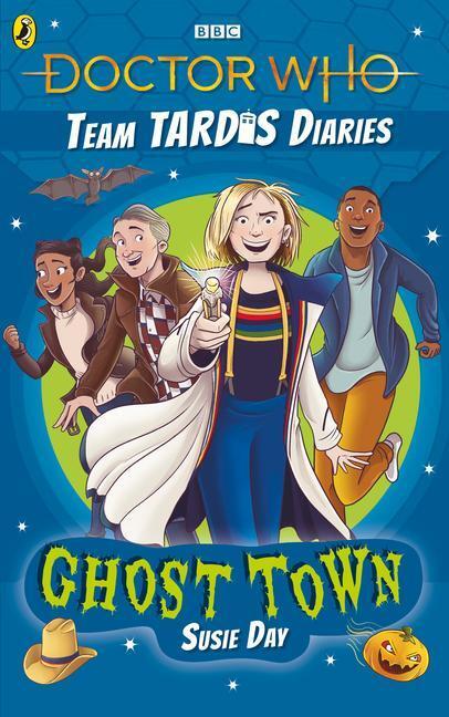 Cover: 9781405939515 | Doctor Who: Ghost Town | The Team TARDIS Diaries, Volume 2 | Susie Day