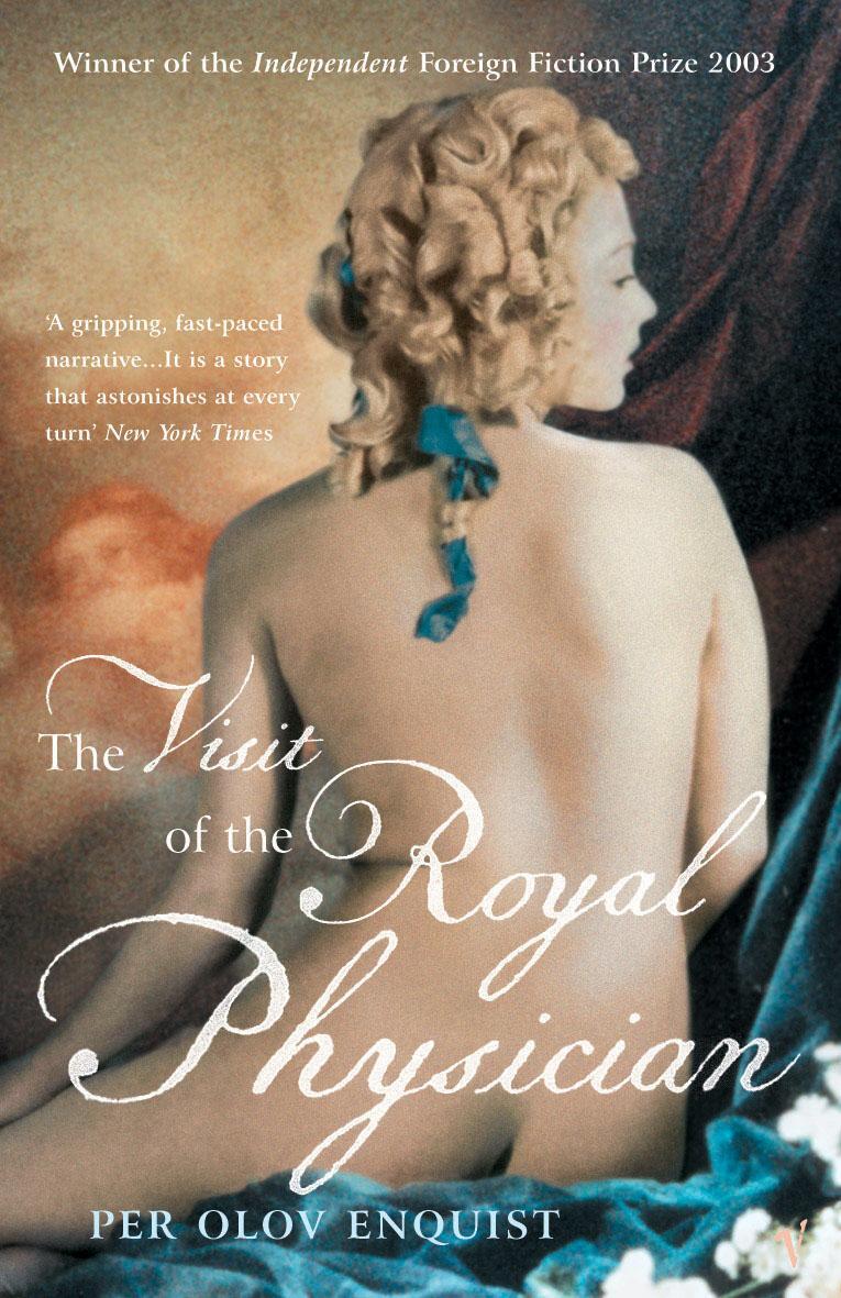 Cover: 9780099447054 | Enquist, P: The Visit Of The Royal Physician | Per Olov Enquist | 2017