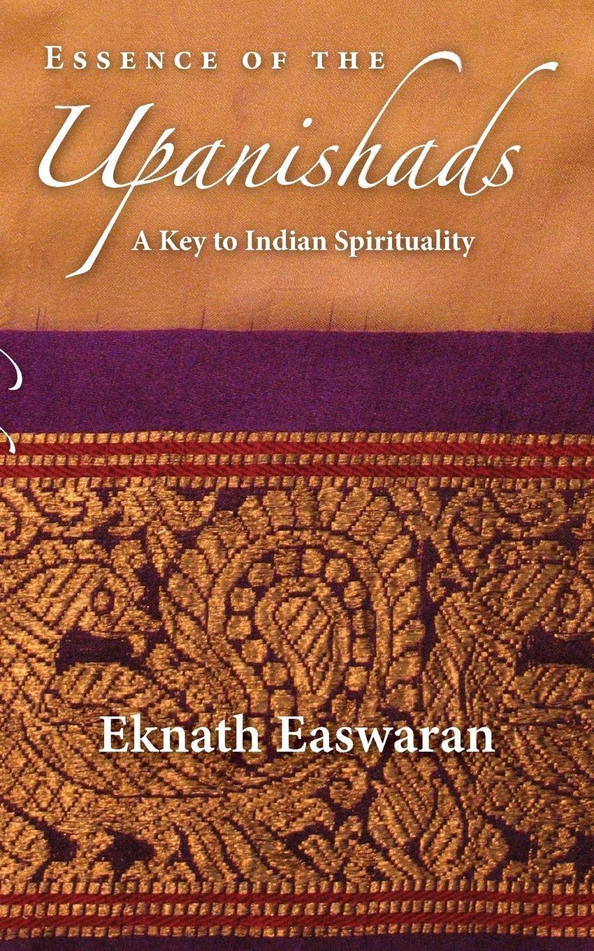 Cover: 9781586380366 | Essence of the Upanishads | A Key to Indian Spirituality | Easwaran