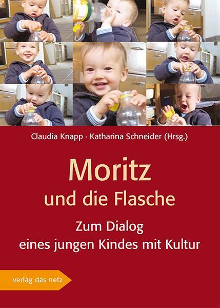 Cover: 9783868921533 | Moritz und die Flasche | Zum Dialog eines jungen Kindes mit Kultur