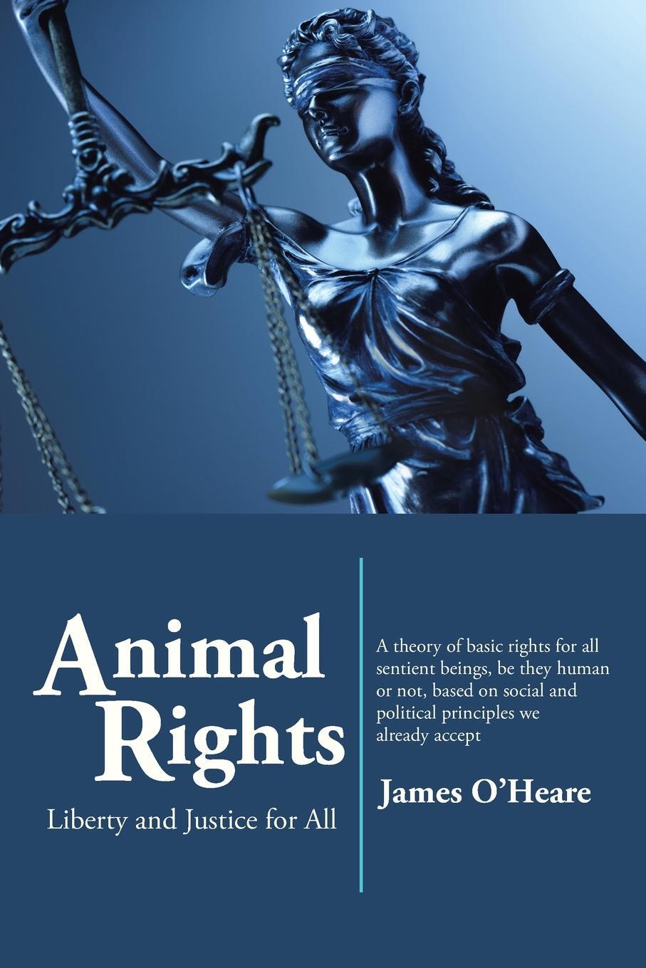 Cover: 9780228875970 | Animal Rights | Liberty and Justice for All | James O'Heare | Buch