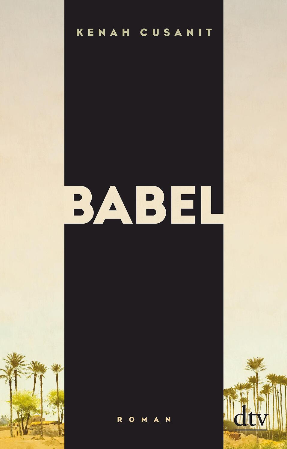 Cover: 9783423147699 | Babel | Roman | Kenah Cusanit | Taschenbuch | Deutsch | 2020