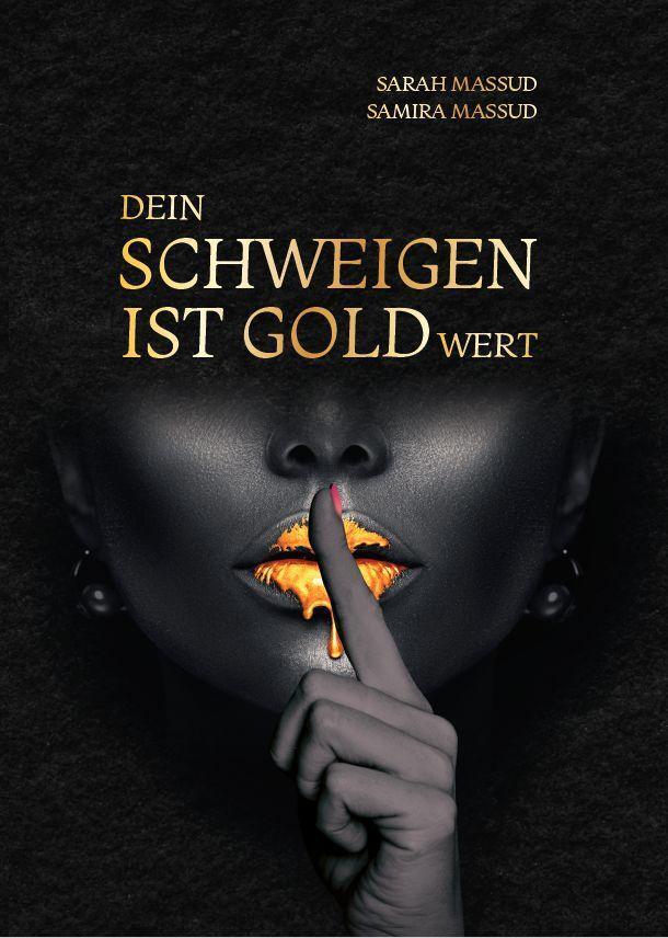 Cover: 9783962005856 | Dein Schweigen ist Goldwert | Sarah Massud (u. a.) | Taschenbuch