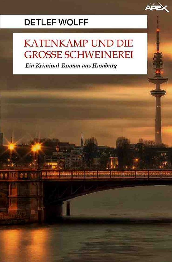 Cover: 9783750285446 | KATENKAMP UND DIE GROSSE SCHWEINEREI | Ein Kriminal-Roman aus Hamburg