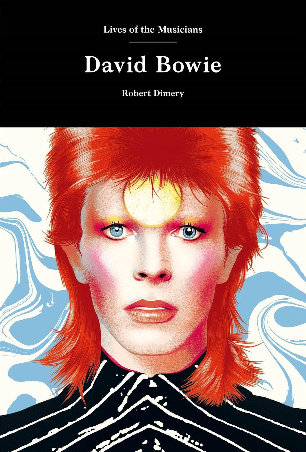 Cover: 9781786278005 | David Bowie | Robert Dimery | Buch | Lives of the Musicians | Englisch