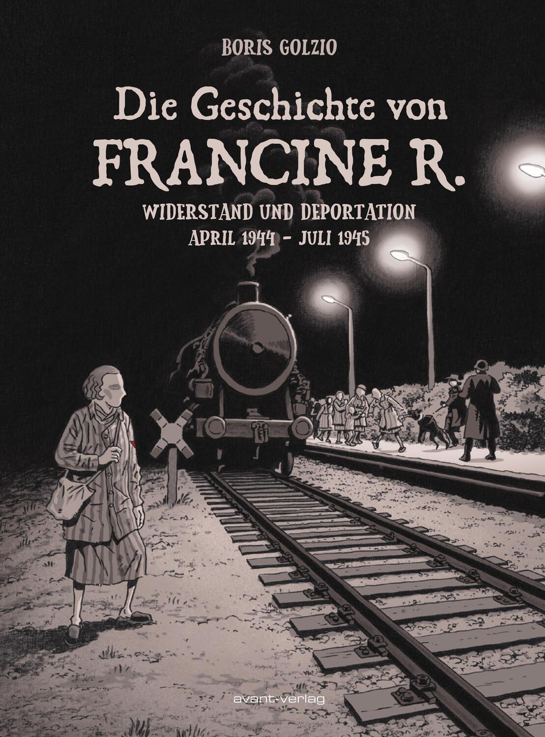 Cover: 9783964450470 | Die Geschichte von Francine R. | Widerstand und Deportation | Golzio