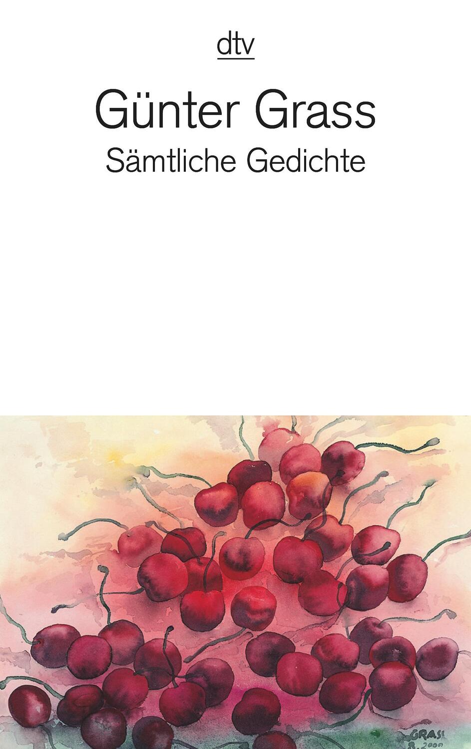 Cover: 9783423136075 | Sämtliche Gedichte | Günter Grass | Taschenbuch | Deutsch | 2007