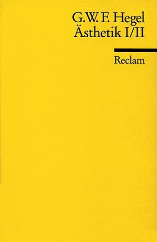 Cover: 9783150079768 | Ästhetik, I/II | Georg Wilhelm Friedrich Hegel | Taschenbuch | Deutsch