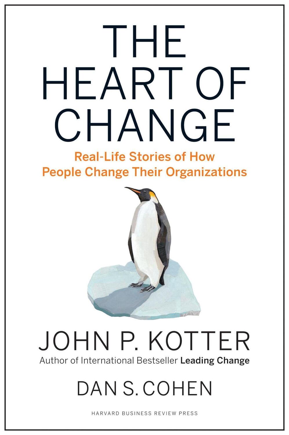 Cover: 9781422187333 | The Heart of Change: Real-Life Stories of How People Change Their...