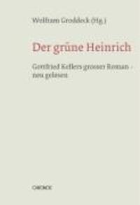 Cover: 9783034009478 | Der grüne Heinrich | Gottfried Kellers Lebensbuch - neu gelesen | Buch
