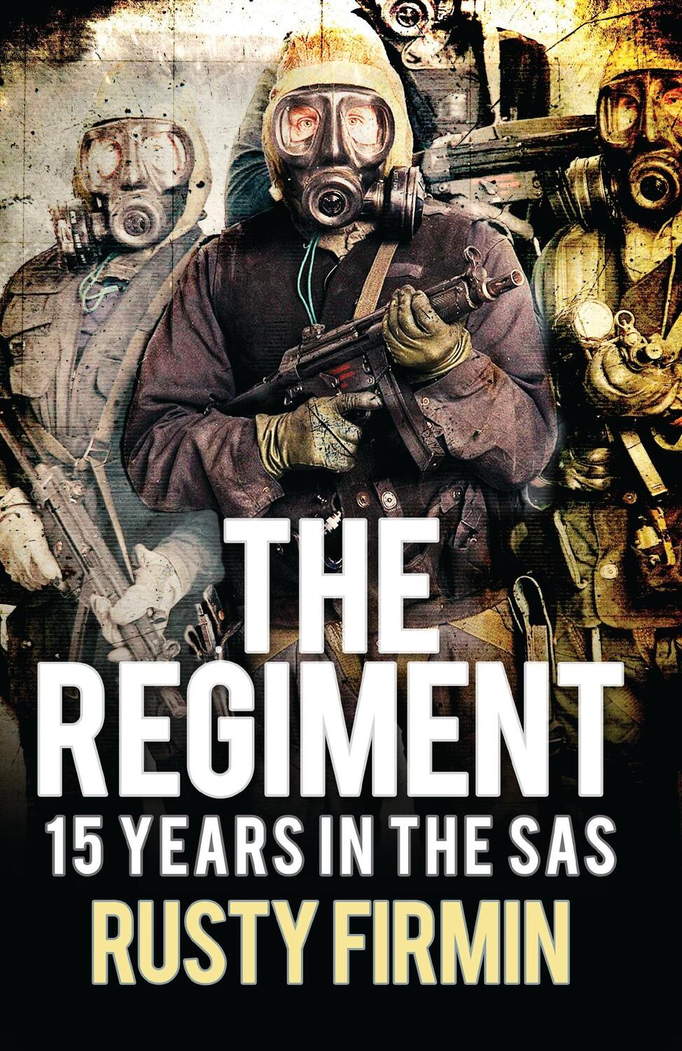 Cover: 9781472817372 | The Regiment | 15 Years in the SAS | Rusty Firmin | Taschenbuch | 2016