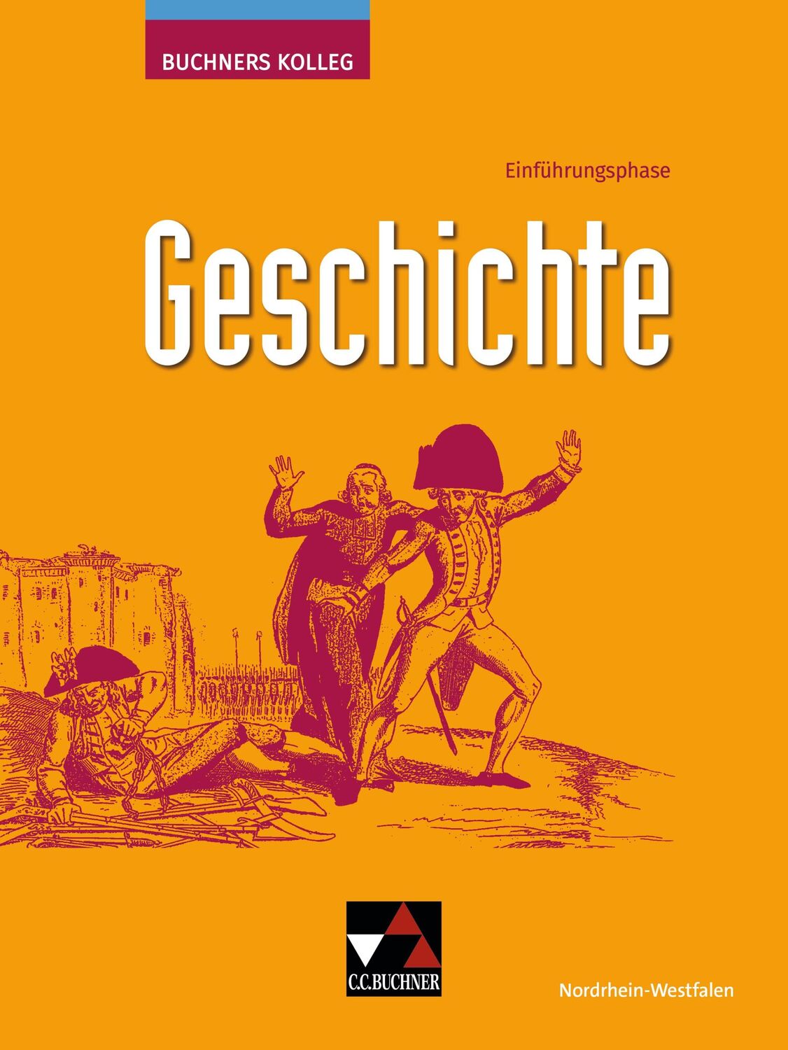 Cover: 9783661320571 | Buchners Kolleg Geschichte NRW E-Phase | Anne-Claire Berger (u. a.)