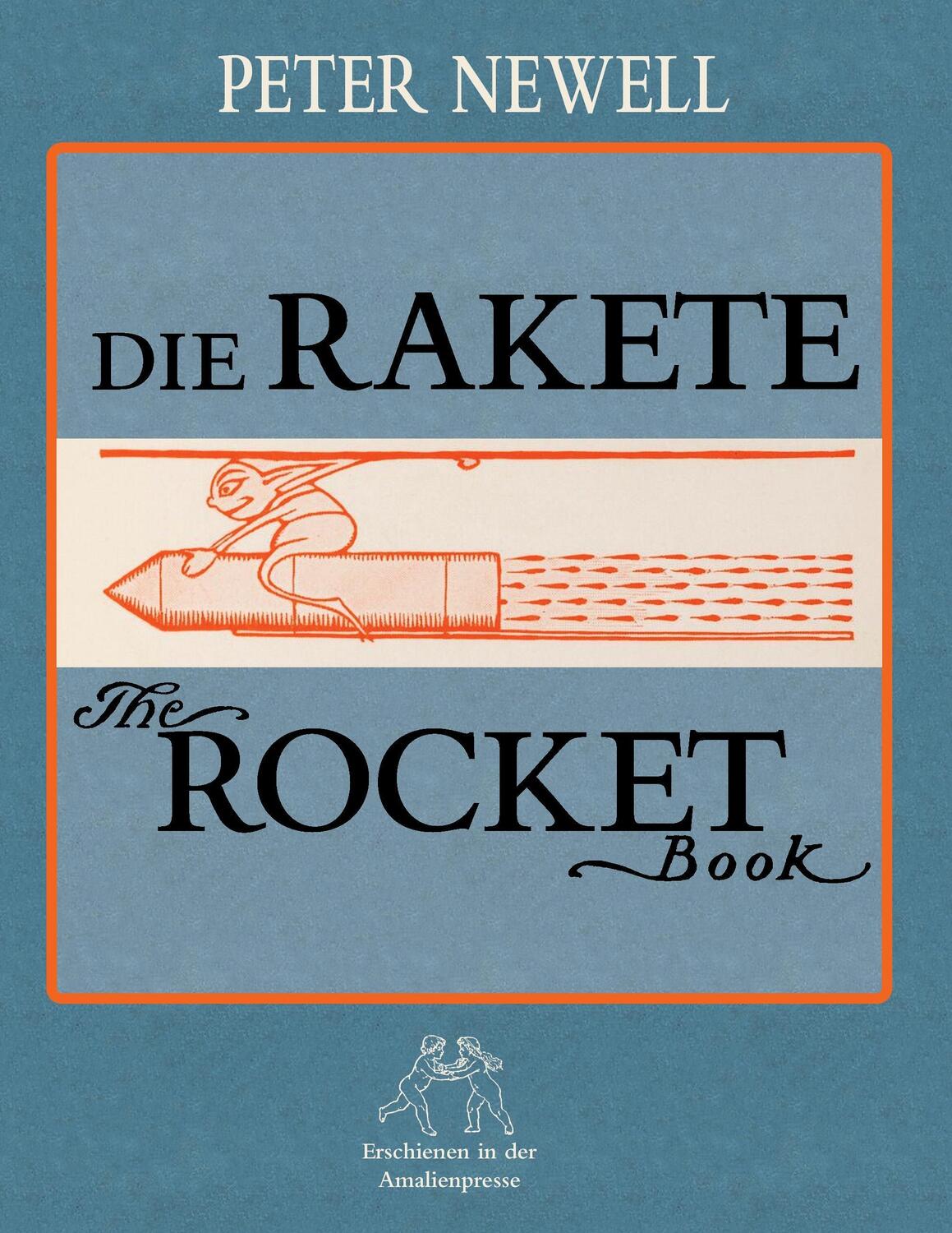 Cover: 9783939904144 | Die Rakete / The Rocket Book | Deutsch und englisch | Peter Newell