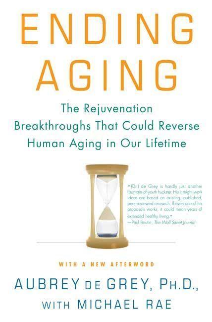 Cover: 9780312367077 | Ending Aging: The Rejuvenation Breakthroughs That Could Reverse...