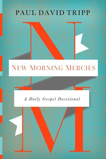 Cover: 9781433541384 | New Morning Mercies: A Daily Gospel Devotional | Paul David Tripp