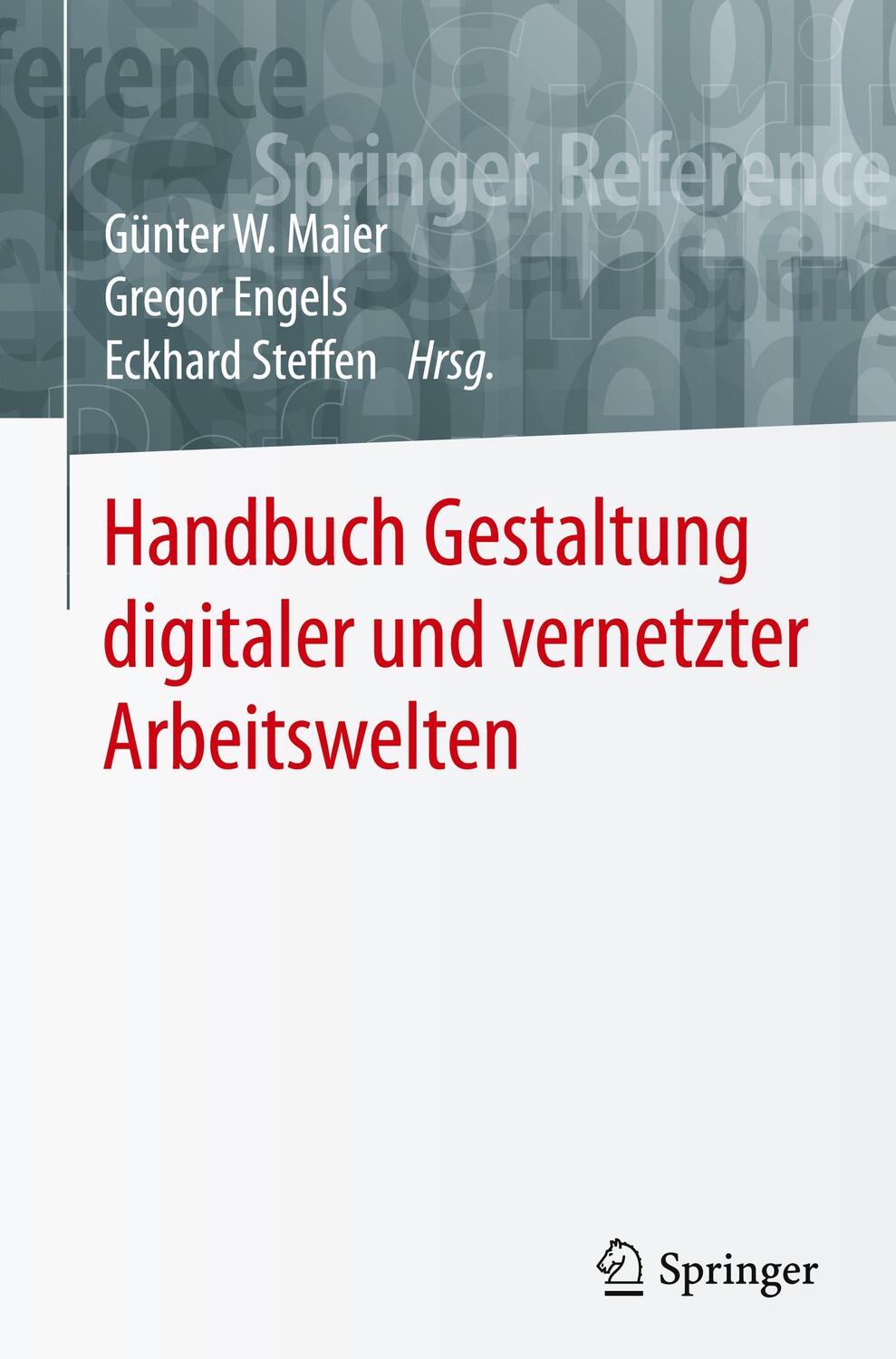 Cover: 9783662528983 | Handbuch Gestaltung digitaler und vernetzter Arbeitswelten | Buch