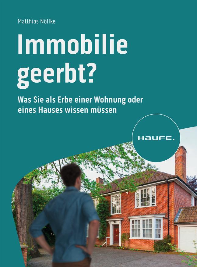 Cover: 9783648174319 | Immobilie geerbt? | Matthias Nöllke | Taschenbuch | Haufe Fachbuch