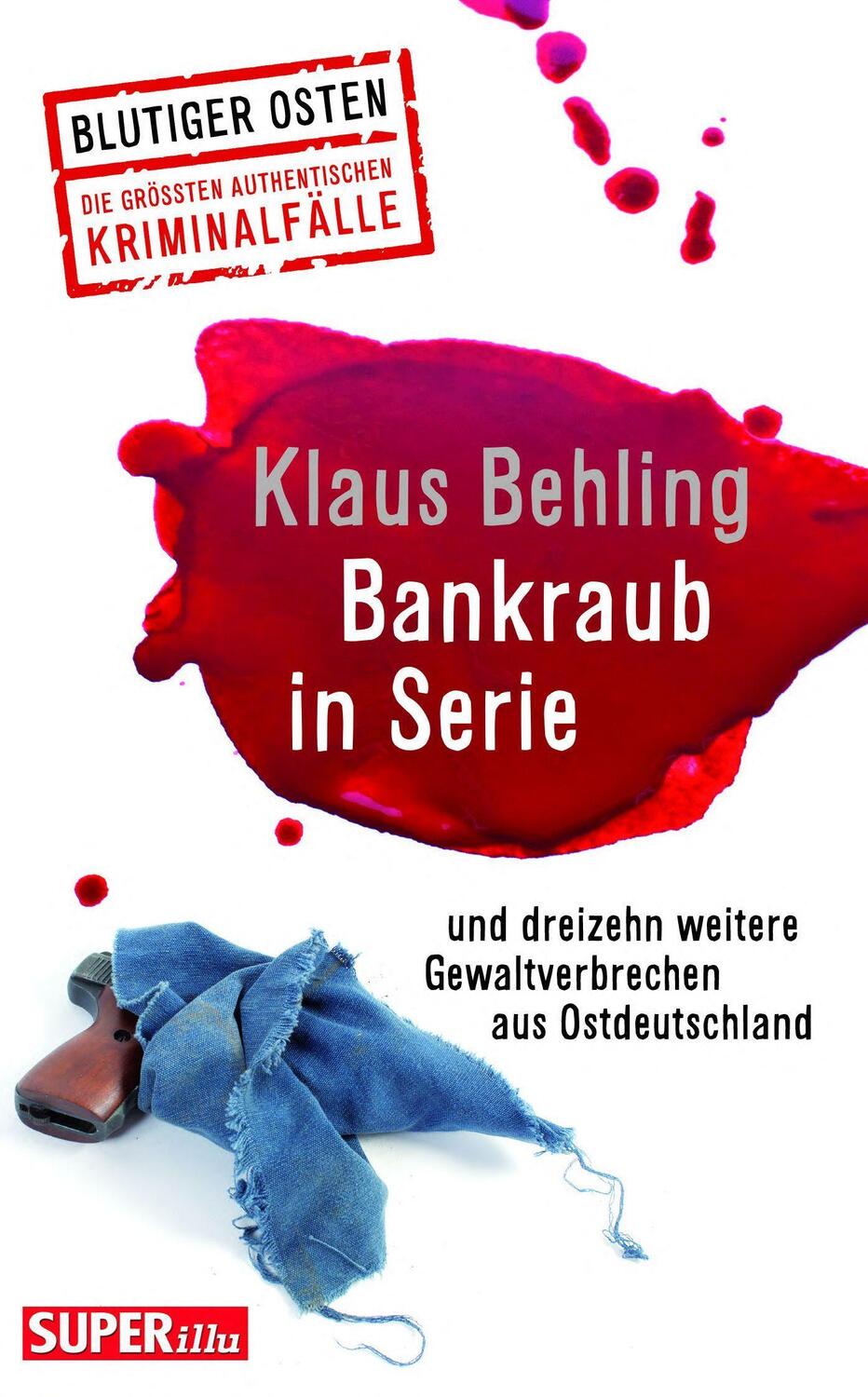 Cover: 9783959583268 | Bankraub in Serie Blutiger Osten Band 65 | Klaus Behling | Taschenbuch