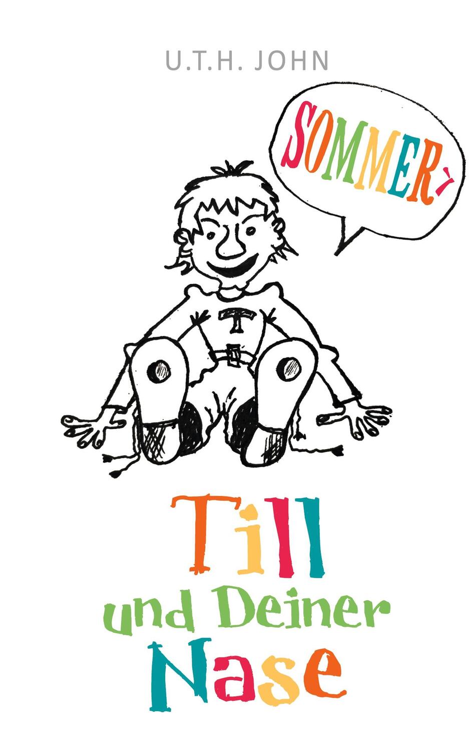 Cover: 9783757872540 | Till und Deiner Nase | Sommer | U. T. H. John | Buch | 156 S. | 2023