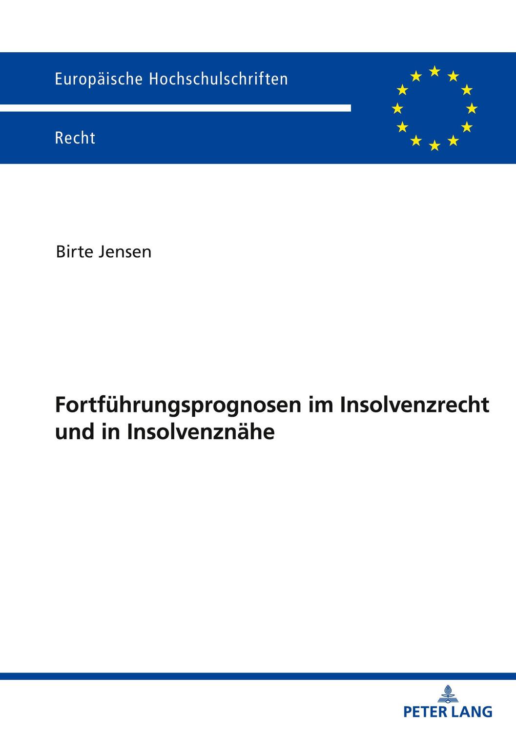 Cover: 9783631898895 | Fortführungsprognosen im Insolvenzrecht und in Insolvenznähe | Jensen
