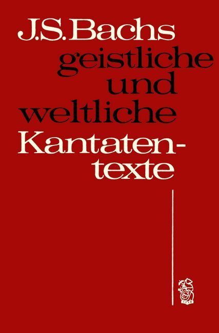 Cover: 9783765101847 | Johann Sebastian Bachs geistliche und weltliche Kantatentexte | Bach