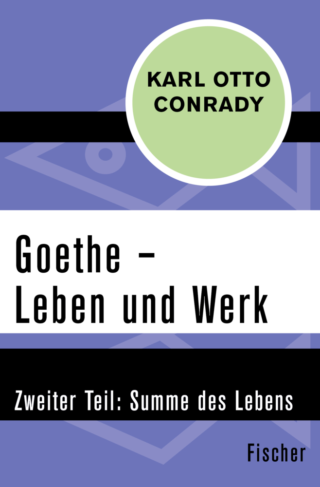 Cover: 9783596304240 | Goethe - Leben und Werk | Zweiter Teil: Summe des Lebens | Conrady