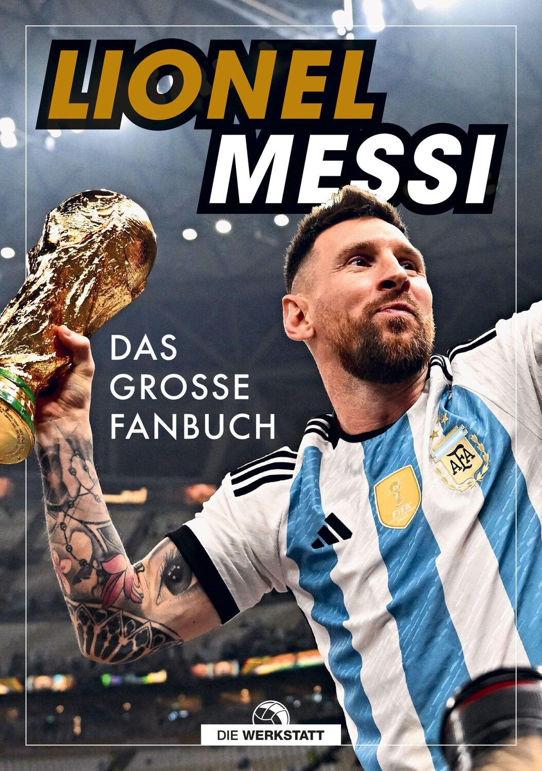 Cover: 9783730702406 | Lionel Messi | Das große Fanbuch | Mike Perez | Buch | 64 S. | Deutsch