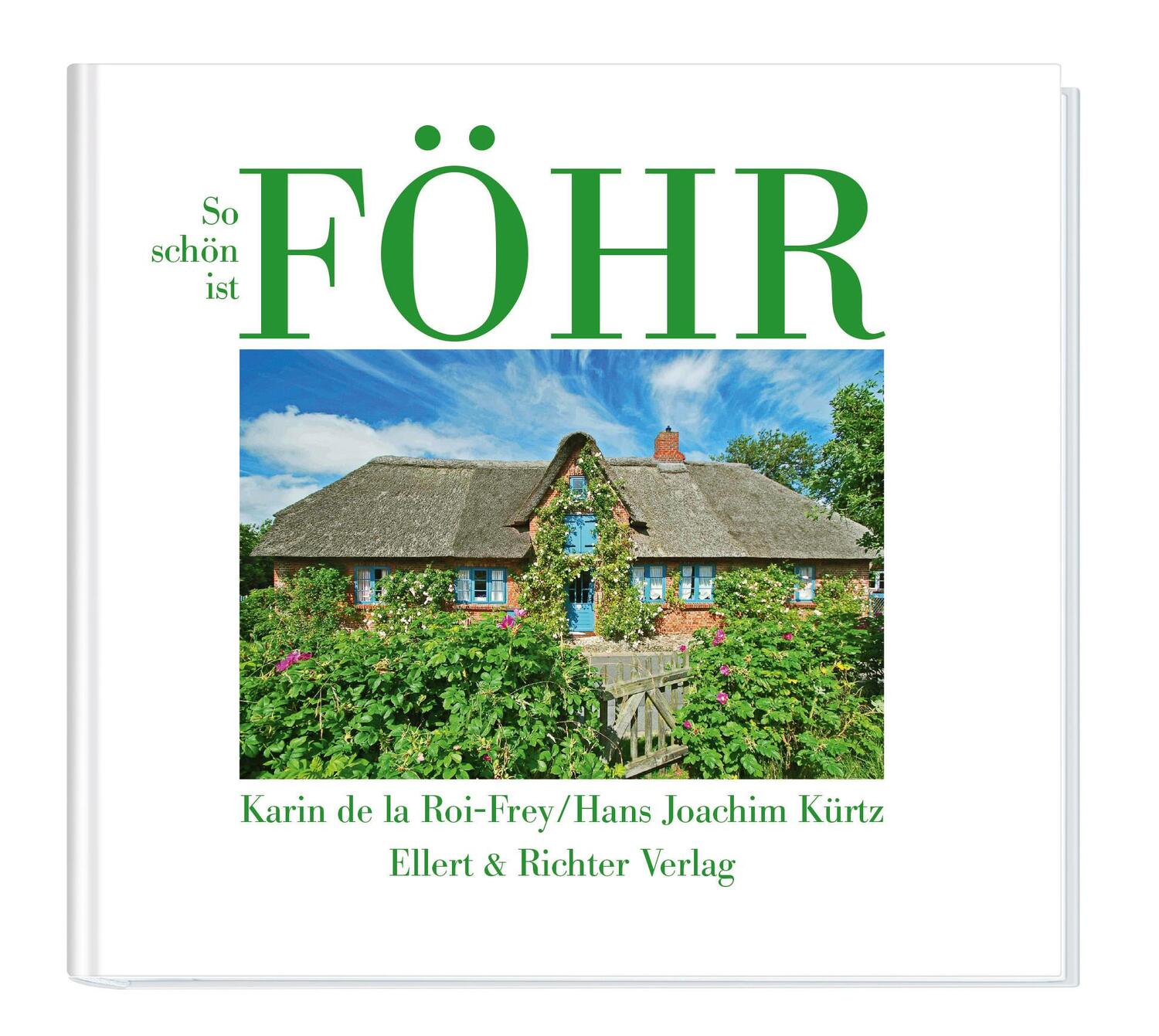 Cover: 9783831906796 | So schön ist Föhr | Karin de la Roi-Frey (u. a.) | Buch | Deutsch