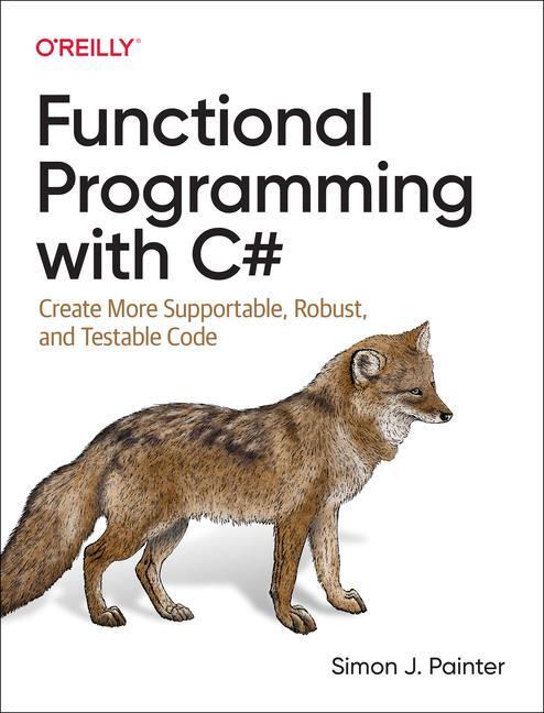 Cover: 9781492097075 | Functional Programming with C# (C Sharp) | Simon Painter | Taschenbuch