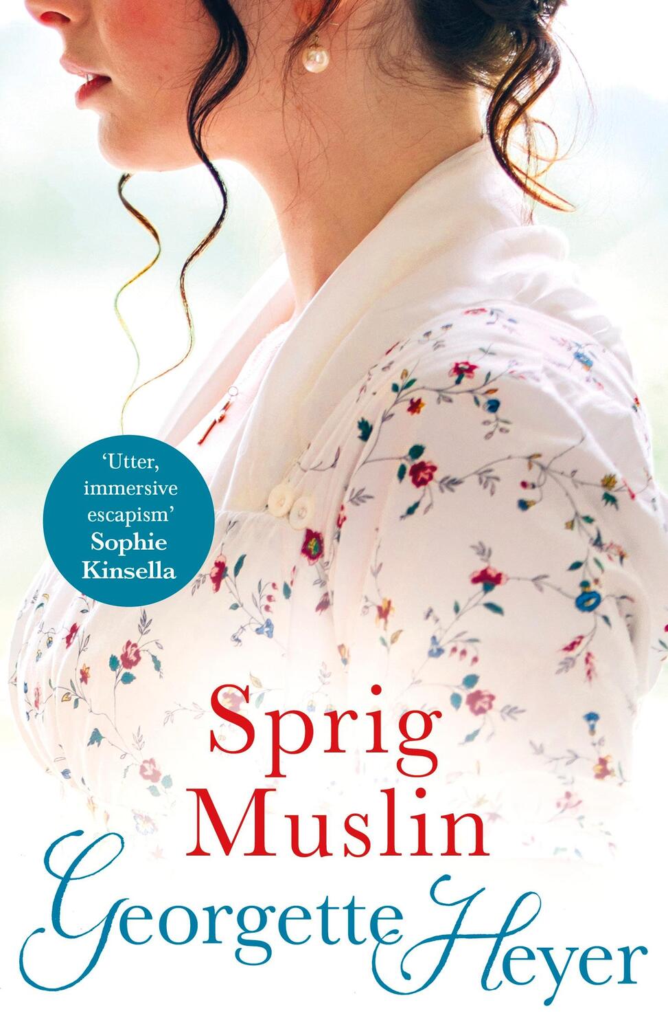 Cover: 9780099476351 | Sprig Muslin | Gossip, scandal and an unforgettable Regency romance
