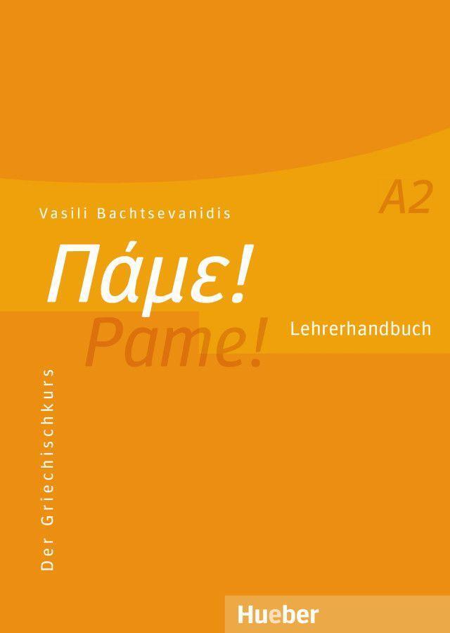 Cover: 9783190354627 | Pame! A2. Lehrerhandbuch | Der Griechischkurs | Vasili Bachtsevanidis