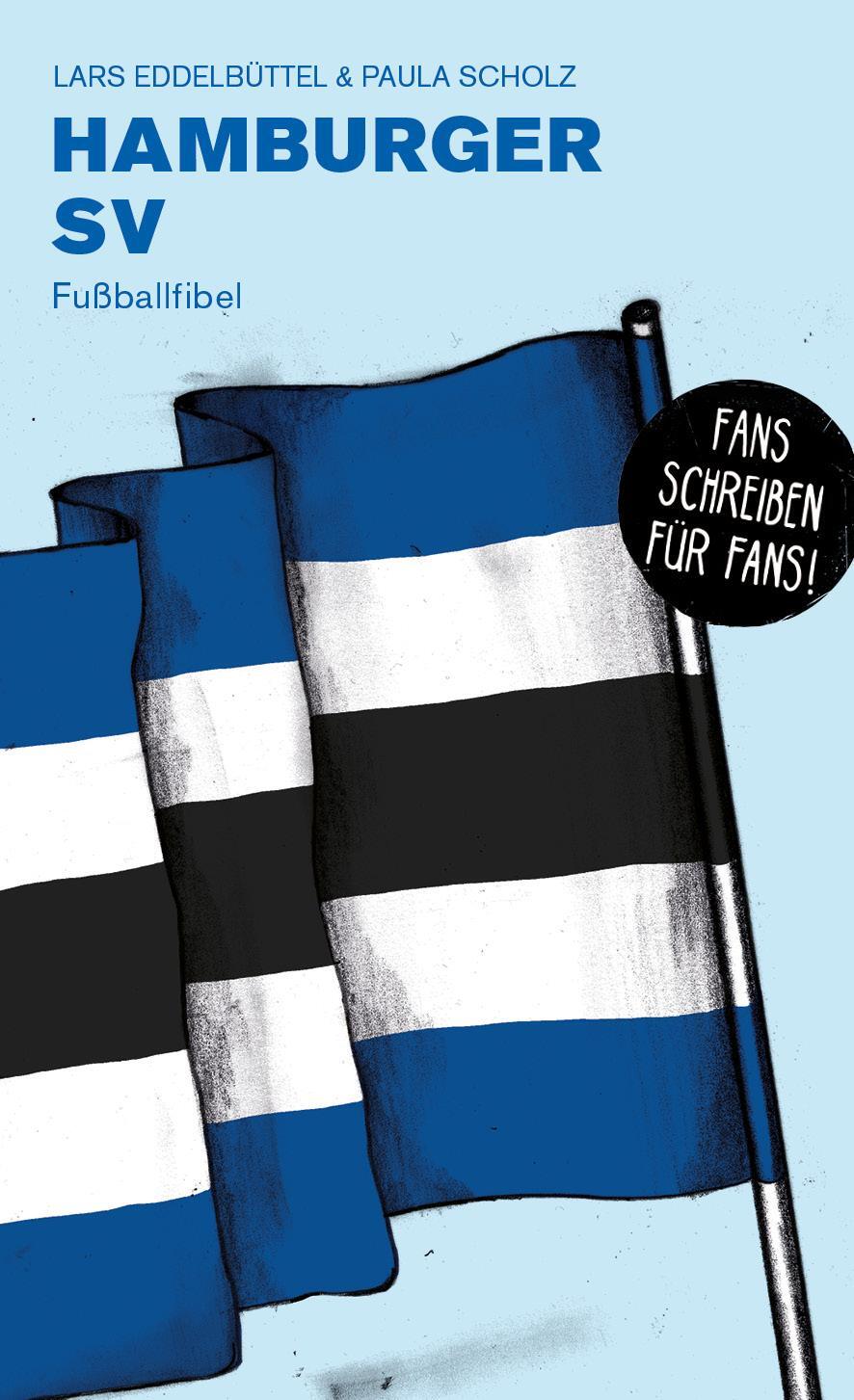 Cover: 9783730818770 | Hamburger SV | Fußballfibel | Lars Eddelbüttel (u. a.) | Taschenbuch