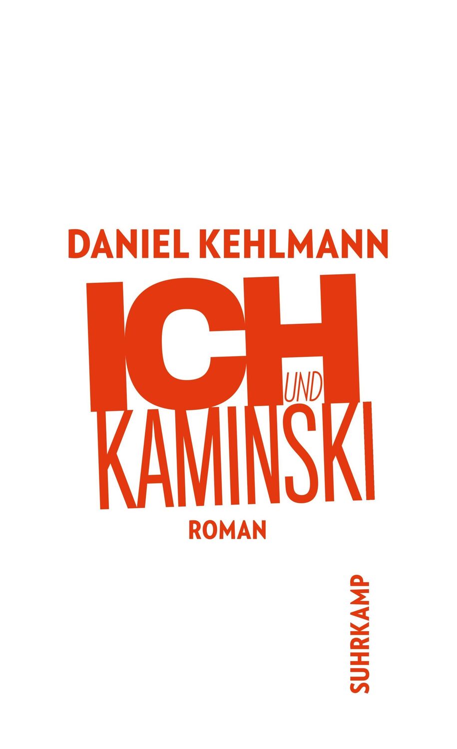 Cover: 9783518456538 | Ich und Kaminski | Daniel Kehlmann | Taschenbuch | 174 S. | Deutsch