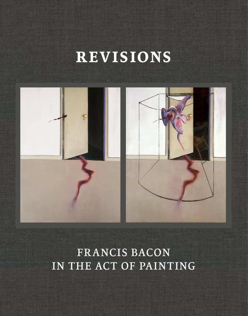 Cover: 9780500966280 | Revisions: Francis Bacon in the Act of Painting | Buch | Englisch