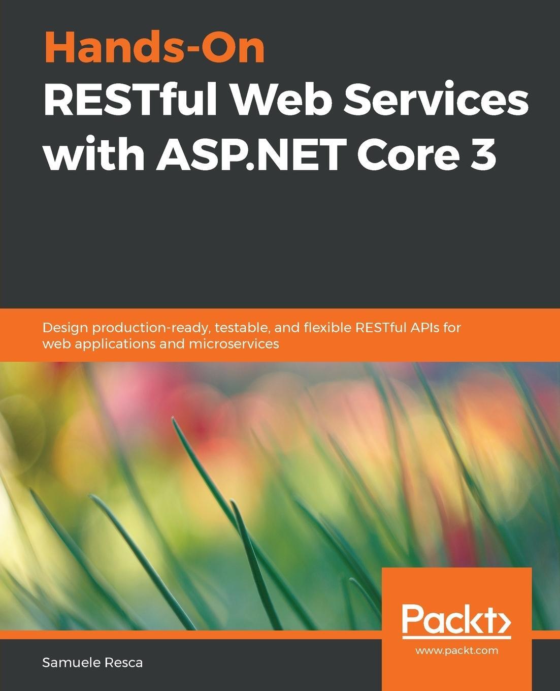 Cover: 9781789537611 | Hands-On RESTful Web Services with ASP.NET Core | Samuele Resca | Buch