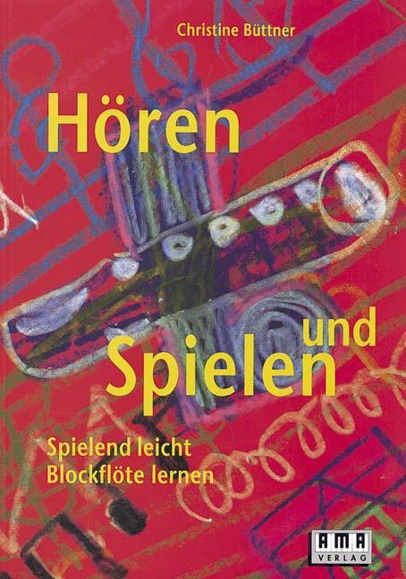 Cover: 9783927190115 | Hören und Spielen | Spielend leicht Blockflöte lernen | Büttner | Buch