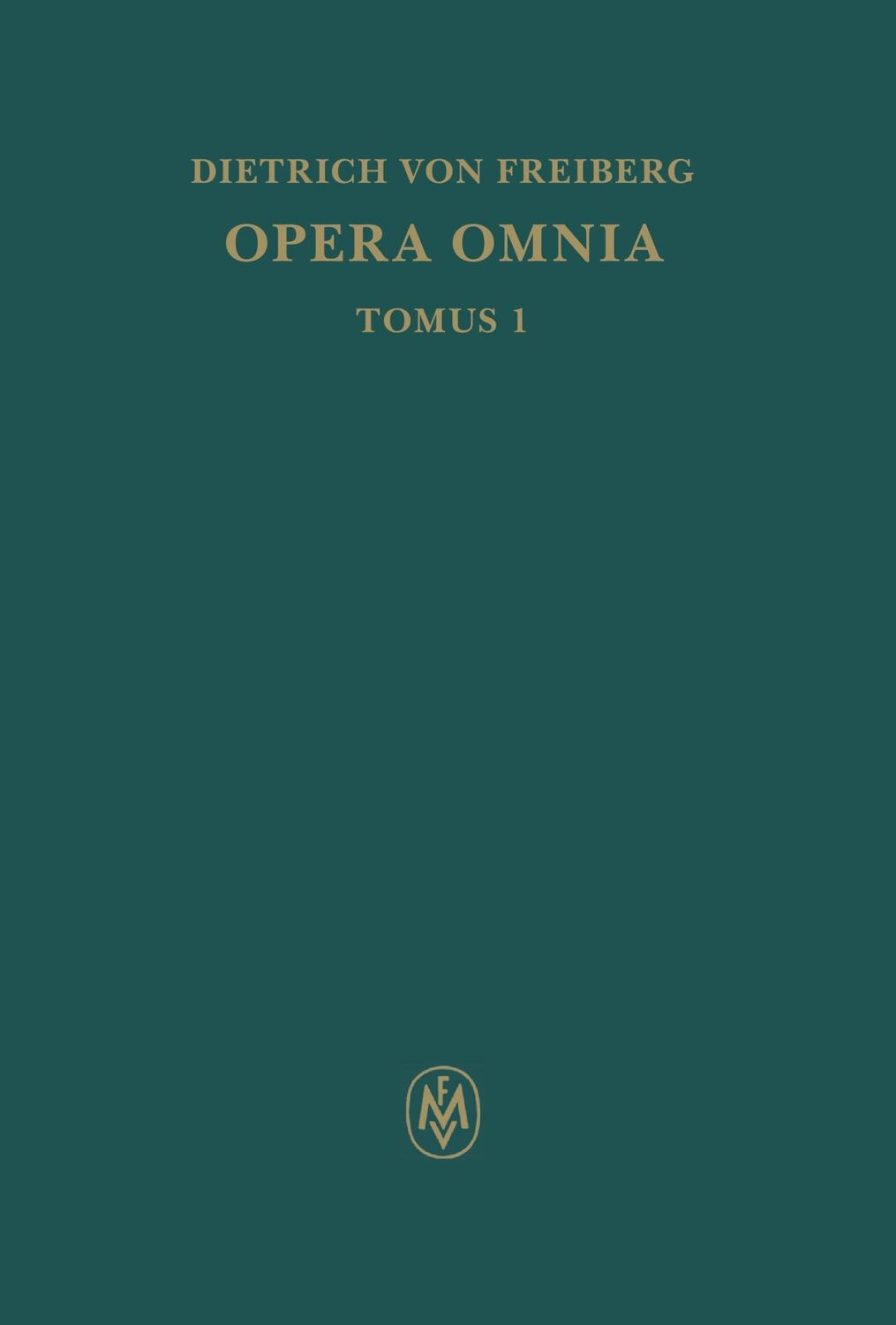 Cover: 9783787303724 | Opera omnia / Schriften zur Intellekttheorie | Dietrich von Freiberg