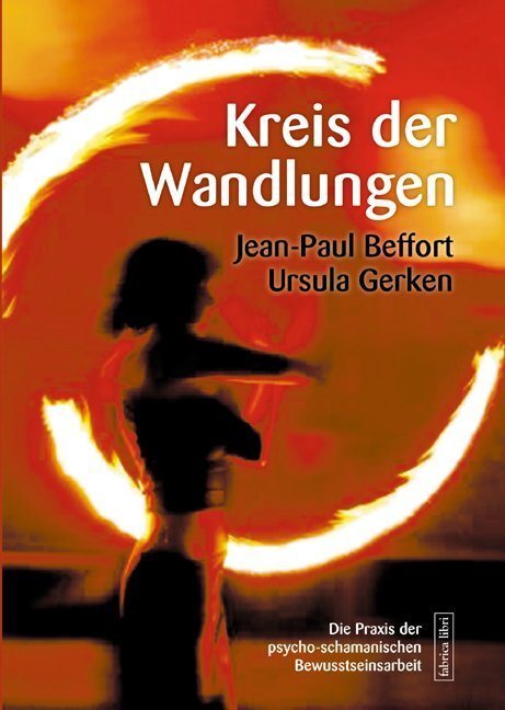 Cover: 9783935937573 | Kreis der Wandlungen | Jean-Paul Beffort (u. a.) | Taschenbuch | 2008