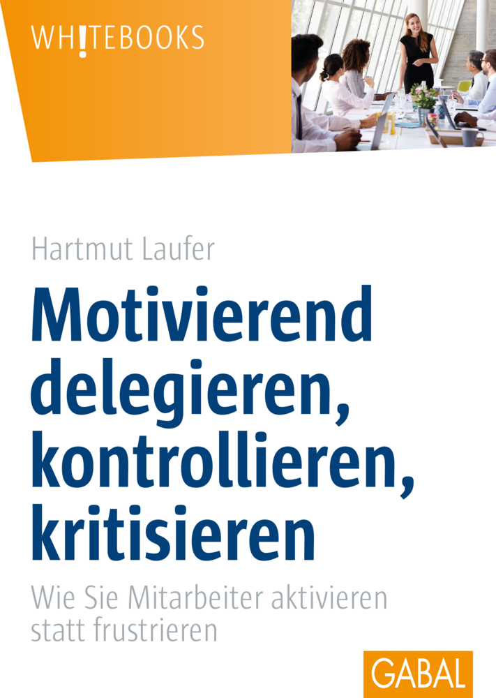 Cover: 9783869367644 | Motivierend delegieren, kontrollieren, kritisieren | Hartmut Laufer