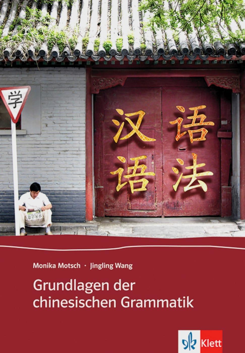 Cover: 9783125279148 | Grundlagen der chinesischen Grammatik | Monika Motsch (u. a.) | Buch